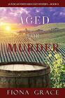 Aged for Murder (A Tuscan Vineyard Cozy Mystery?Book 1)