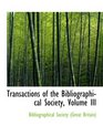 Transactions of the Bibliographical Society Volume III