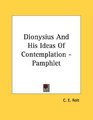 Dionysius And His Ideas Of Contemplation  Pamphlet