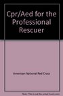 Cpr/Aed for the Professional Rescuer