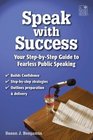 Speak With Success A Student's StepbyStep Guide to Fearless Public Speaking Grades 612Teacher Resource