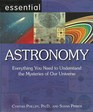 Essential Astronomy Everything You Need to Understand the Mysteries of Our Universe