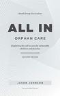 ALL IN Orphan Care Exploring the Call to Care for Vulnerable Children and Families