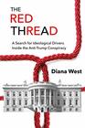 The Red Thread A Search for Ideological Drivers Inside the AntiTrump Conspiracy