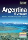 Time Out Argentina and Uruguay: Perfect Places to Stay, Eat and Explore