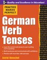 Practice Makes Perfect German Verb Tenses