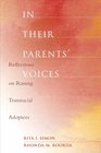 In Their Parents' Voices Reflections on Raising Transracial Adoptees