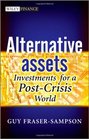 Alternative Assets Investments for a PostCrisis World