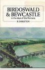 Birdoswald Bewcastle and Castleheads in the days of the Romans