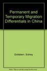 Permanent and Temporary Migration Differentials in China