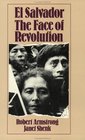 El Salvador The Face of Revolution