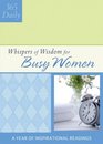 Whispers Of Wisdom For Busy Women (365 Daily Whispers of Wisdom)