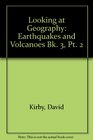 Looking at Geography Earthquakes and Volcanoes Bk 3 Pt 2