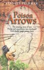 Poison Arrows The Amazing Story of How Prozac and Anaesthetics Were Developed from Deadly Jungle Poison Darts