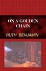 On a Golden Chain