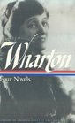 Wharton: Four Novels (Library of America College Editions)