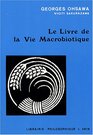 Le Livre De La Vie Macrobiotique Avec Une Methode D'education
