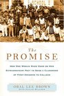 The Promise  How One Woman Made Good on Her Extraordinary Pact to Send a Classroom of 1st Graders to College