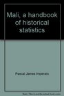 Mali a handbook of historical statistics