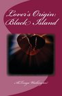 Lover's Origin Black Island
