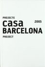Casa Barcelona Project 2005