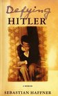 Defying Hitler: A Memoir