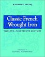 Classic French Wrought Iron TwelfthNineteenth Century