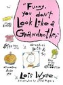 Funny You Don't Look Like a Grandmother