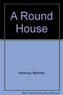 A Round House