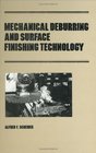 Mechanical Deburring and Surface Finishing Technology