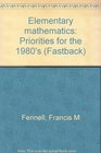 Elementary mathematics Priorities for the 1980's