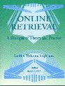 Online Retrieval A Dialogue of Theory and Practice