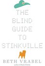 A Blind Guide to Stinkville