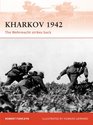 Kharkov 1942 The Wehrmacht strikes back