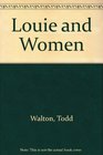 Louie and Women