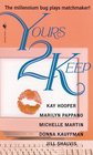 Yours 2 Keep: Arts Magica / Gabriel's Angel / Stuck with You / Close Quarters / Trouble at Midnight