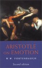 Aristotle on Emotion A Contribution to Philosphical Psychology Rhetoric Poetics Politics and Ethics