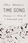 Time Song Journeys in Search of a Submerged Land