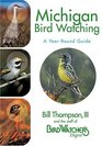 Michigan Bird Watching : A Year-Round Guide