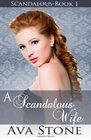 A Scandalous Wife Scandalous Series Book 1