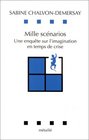 Mille scenarios Une enquete sur l'imagination en temps de crise