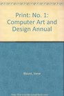 Print No 1 Computer Art and Design Annual