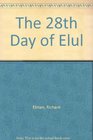 The 28th Day of Elul