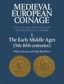 Medieval European Coinage Volume 1 The Early Middle Ages