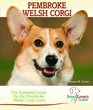 Pembroke Welsh Corgi The Essential Guide for Pembroke Welsh Corgi Lovers