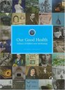 Our Good Health A History of Dublin's Water And Drainage