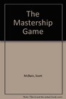 The Mastership Game