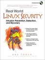 Real World Linux Security Intrusion Prevention Detection and Recovery