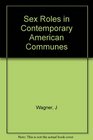 Sex Roles in Contemporary American Communes