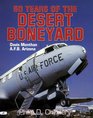 50 Years of the Desert Boneyard Davis Monthan AFB Arizona